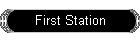 First Station