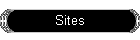 Sites