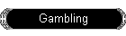 Gambling
