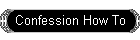 Confession How To