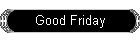 Good Friday