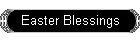 Easter Blessings